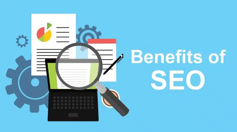 Benefits of SEO for Your Business