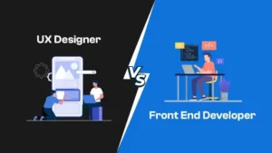 Front End Developer vs UX Designer