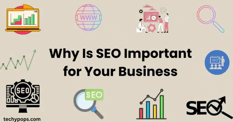 Why Is SEO Important for Your Business Key Benefits Explained