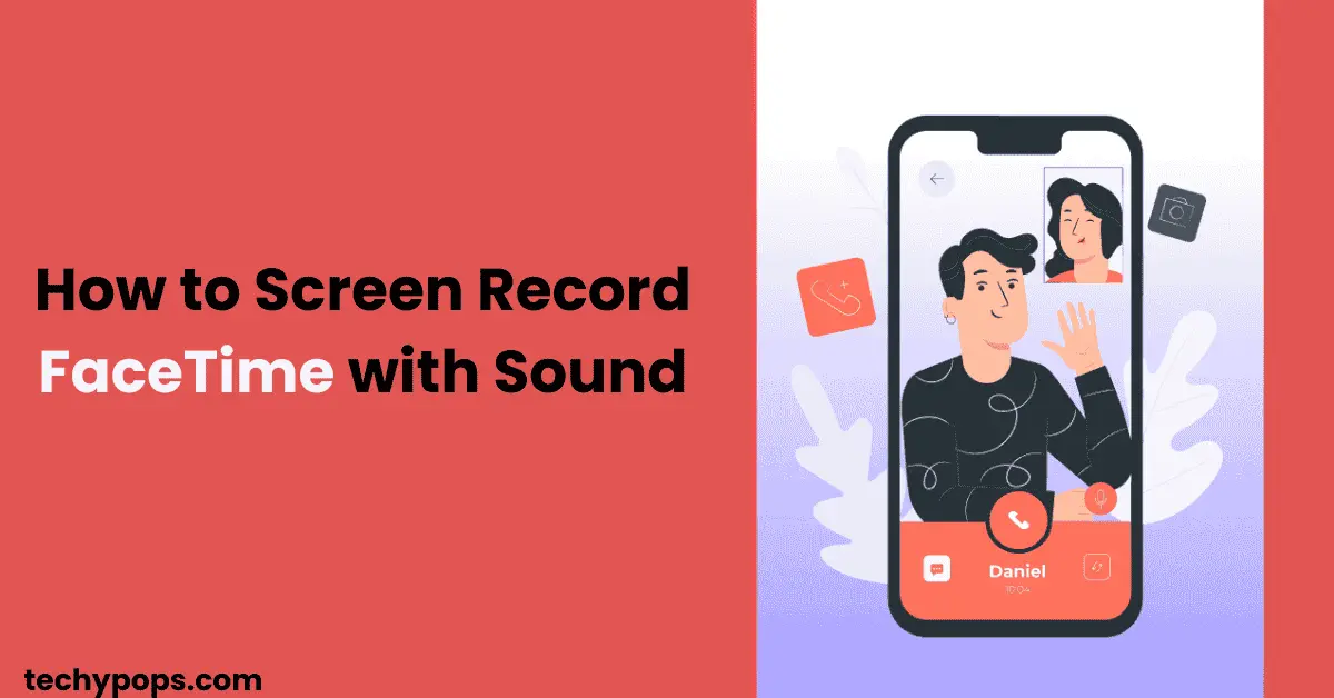 How to Screen Record FaceTime with Sound