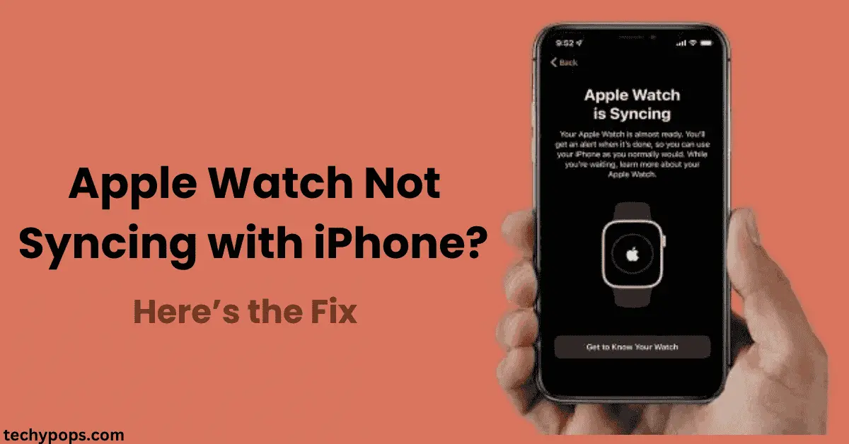 Apple Watch Not Syncing with iPhone?