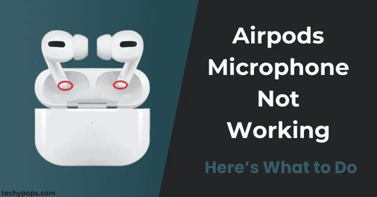 AirPods Microphone Not Working